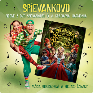 Spievankovo Piesne Z DVD Spievankovo 6 a Kráľovná Harmónia (M. Podhradská, R. Čanaky) Hudobné CD