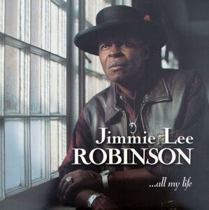 Jimmie Lee Robinson - All My Life (2 LP)