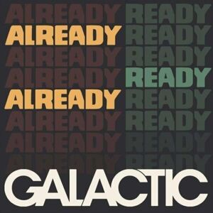 Galactic - Already Ready Already (LP)