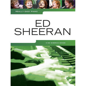 Music Sales Really Easy Piano: Ed Sheeran Noty