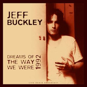 Jeff Buckley - Best Of Dreams Of The Way We Were Live 1992 (LP)