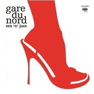 Gare Du Nord - Sex 'N Jazz (2 LP)