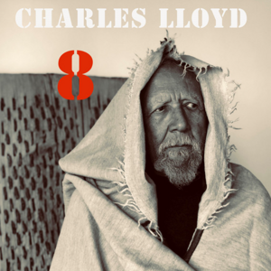 Charles Lloyd - 8: Kindred Spirits (Live From The Lobero Theater) (2 LP)