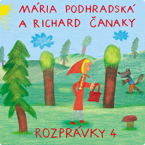 Spievankovo Rozprávky 4 (M. Podhradská, R. Čanaky) Hudobné CD