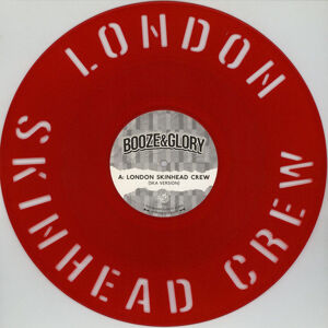 Booze & Glory London Skinhead Crew (7'' Vinyl) Limitovaná edícia