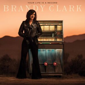 Brandy Clark - Your Life Is A Record (LP)
