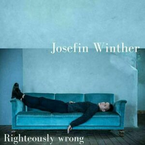 Josefin Winther - Righteously Wrong (LP)