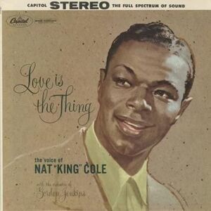 Nat King Cole - Love Is The Thing (2 LP)