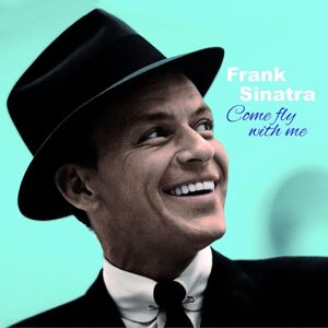 Frank Sinatra - Come Fly With Me (Blue Coloured) (LP)