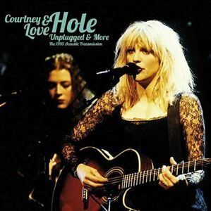 Courtney Love & Hole Unplugged & More (2 LP) Kompilácia
