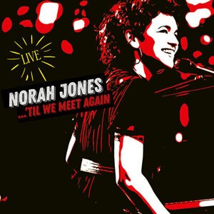 Norah Jones - Til We Meet Again (CD)