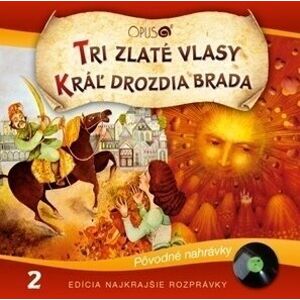 Najkrajšie Rozprávky Tři zlaté vlasy / Kráľ Drozdia Brada Hudobné CD