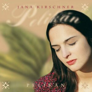 Jana Kirschner - Pelikán (2 LP)