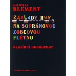 Miloslav Klement Základy hry na soprán. zobcovou flétnu - klavírní doprovody Noty