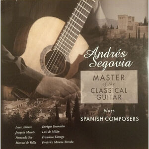 Andrés Segovia - Master Of The Classical Guitar / Plays Spanish Composers (LP)