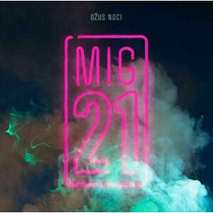 Mig 21 - Džus Noci (Vinyl LP)