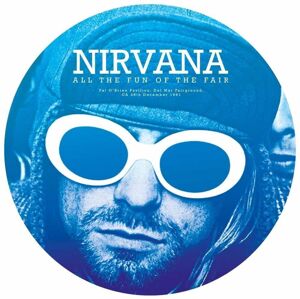 Nirvana - All The Fun Of The Fair - Pat O' Brian Pavillion, CA 28th December 1991 (12" Picture Disc LP)