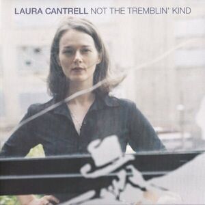 Laura Cantrell - RSD - Not The Tremblin' Kind (LP)