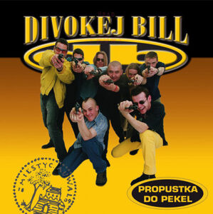 Divokej Bill - Propustka Do Pekel (LP)