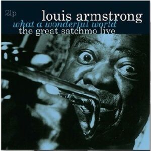 Louis Armstrong - Great Satchmo Live/What a Wonderful World Live 1956-1967 (2 LP)