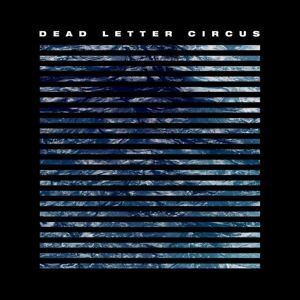 Dead Letter Circus - Dead Letter Circus (LP)