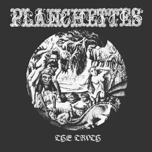 Planchettes The Truth (LP)