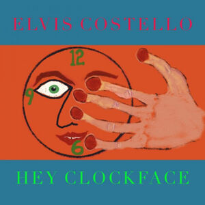 Elvis Costello - Hey Clockface (LP)