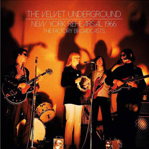 The Velvet Underground New York Rehearsal 1966 LTD (2 LP)
