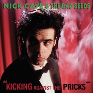 Nick Cave & The Bad Seeds Kicking Against the Pricks (180g) (LP) Nové vydanie