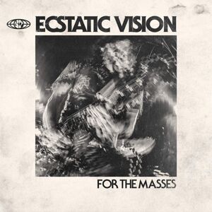 Ecstatic Vision - For The Masses (LP)