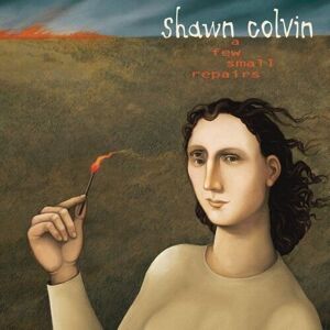 Shawn Colvin - A Few Small Repairs (Anniversary Edition) (LP)