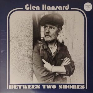 Glen Hansard Between Two Shores (LP) (150 Gram)