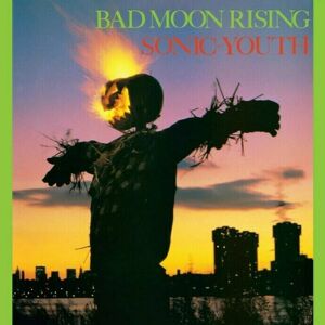 Sonic Youth - Bad Moon Rising (Reissue) (LP)