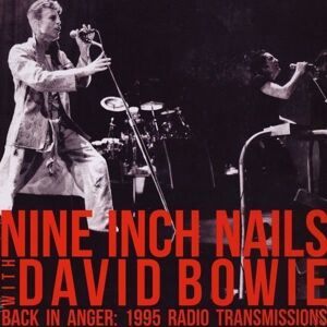 Nine Inch Nails & David Bowie Back In Anger - Radio Transmissions - St Louis, MO 1995 (4 LP)