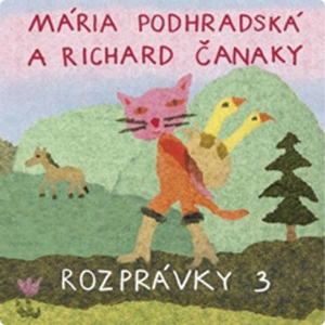 Spievankovo Rozprávky 3 (M. Podhradská, R. Čanaky) Hudobné CD