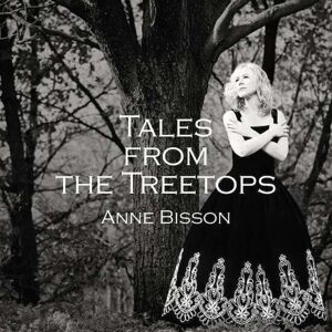 Anne Bisson - Tales From The Treetops (LP) (180g)