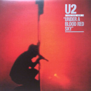 U2 - Under A Blood Red Sky (Remastered) (LP)