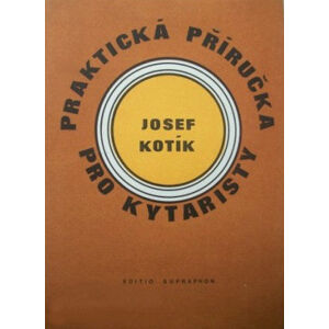 Josef Kotík Praktická príručka pre gitaristov Noty