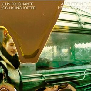 John Frusciante - Sphere In The Heart Of Silence (LP)