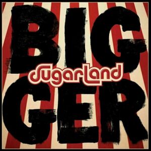 Sugarland - Bigger (LP)