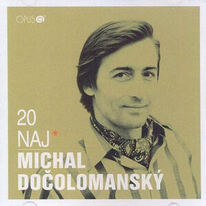 Michal Dočolomanský 20 Naj Hudobné CD