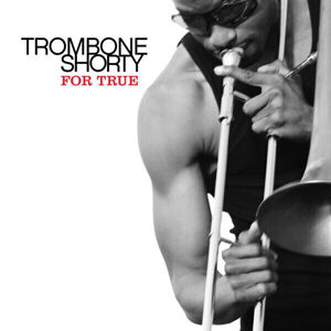 Trombone Shorty For True Hudobné CD