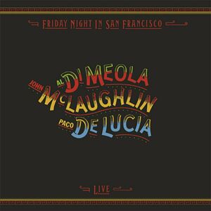 McLaughlin, Lucia & Meola - Friday Night In San Francisco (180 g) (LP)