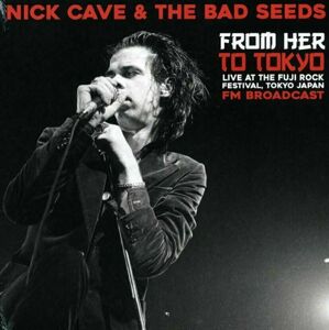 Nick Cave & The Bad Seeds - From Her To Tokyo: Live At The Fuji Rock Festival (LP)