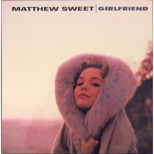 Matthew Sweet - Girlfriend (2 LP) (180g)