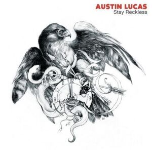 Austin Lucas - Stay Reckless (LP) (180g)