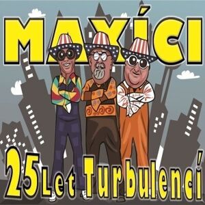 Maxíci 25 Let Turbulenci (2 CD) Hudobné CD