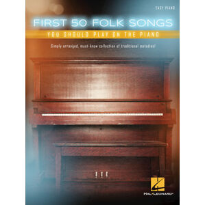 Hal Leonard First 50 Folk Songs You Should Play on the Piano Noty
