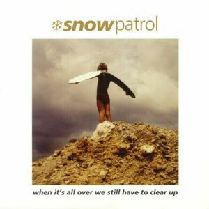 Snow Patrol - When Its All Over We Still Have To Clear Up (LP + 7" Vinyl)