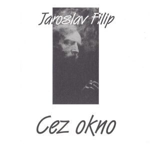 Jaroslav Filip Cez Okno Hudobné CD